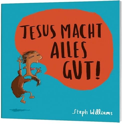 Jesus macht alles gut!