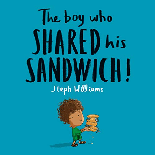 The Boy Who Shared His Sandwich! (Little Me Big Good)