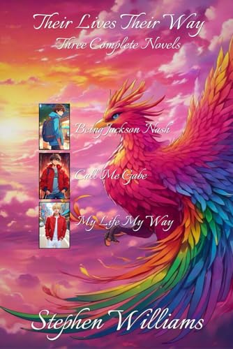 Their Lives Their Way: Three Novels - Being Jackson Nash, Call Me Gabe, My Life My Way von Independently published