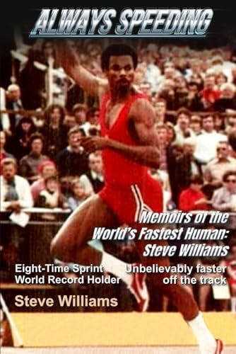 Always Speeding: Memoirs of the World’s Fastest Human Always Speeding: Memoirs of the World’s Fastest Human von Independently published