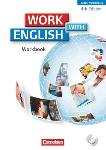 Work with English - 4th edition - Baden-Württemberg - A2/B1: Workbook mit CD Work with English - 4th edition - Baden-Württemberg - A2/B1: Workbook mit CD von Cornelsen Verlag GmbH
