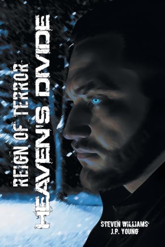Reign of Terror: Heaven's Divide Reign of Terror: Heaven's Divide von CITIOFBOOKS, INC.