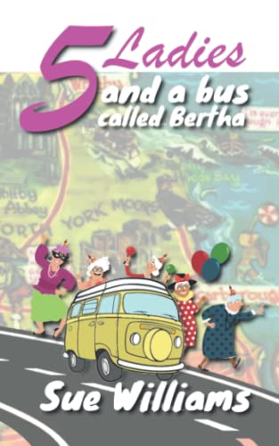 5 Ladies and a Bus Called Bertha von Quantum Dot Press