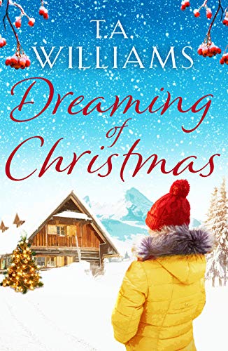 Dreaming of Christmas: An enthralling feel-good romance in the high Alps von Canelo