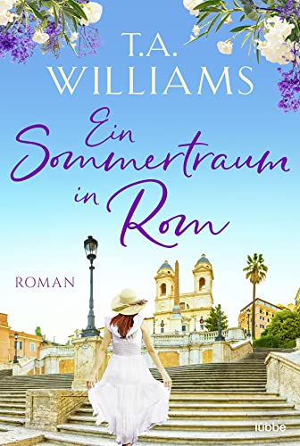 Ein Sommertraum in Rom: Roman von Lübbe