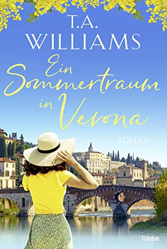 Ein Sommertraum in Verona: Roman von Lübbe
