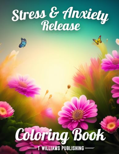 Stress & Anxiety Release Coloring Book for Teens to Seniors: 60 Fun Filled Pictures with Animals, Flowers, Landscapes, Cars, Birds, Fish, Trains, an Amazing assortment of Illustrations von Independently published
