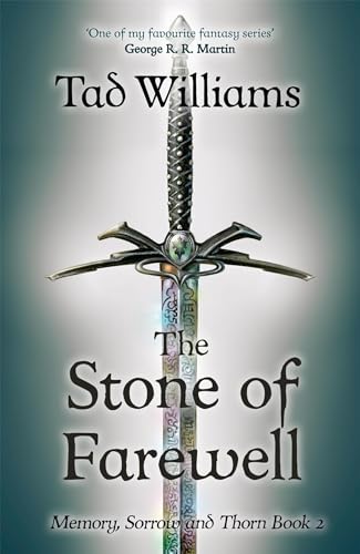 Stone of Farewell: Memory, Sorrow & Thorn Book 2