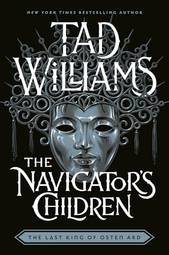 The Navigator's Children: The epic conclusion to the groundbreaking Last King of Osten Ard series