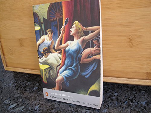 A Streetcar Named Desire and Other Plays A Streetcar Named Desire and Other Plays