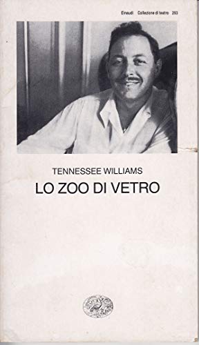 Lo zoo di vetro (Collezione di teatro, Band 293) Lo zoo di vetro (Collezione di teatro, Band 293)