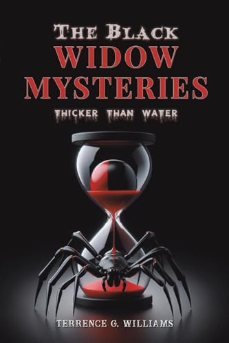 The Black Widow Mysteries: Thicker Than Water The Black Widow Mysteries: Thicker Than Water von Austin Macauley Publishers