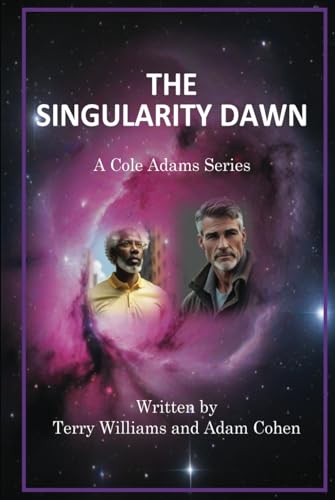 THE SINGULARITY DAWN: A Thrilling Odyssey into the Heart of the AI Apocalypse! von Independently published
