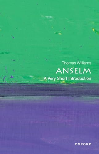 Anselm: A Very Short Introduction (Very Short Introductions) von Oxford University Press