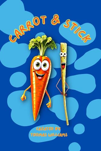 Carrot & Stick Carrot & Stick von Independently published