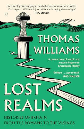 Lost Realms: Histories of Britain from the Romans to the Vikings von William Collins