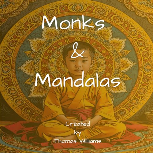 Monks & Mandalas Monks & Mandalas von Independently published