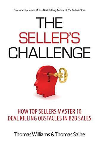 The Seller's Challenge: How Top Sellers Master 10 Deal Killing Obstacles in B2B Sales The Seller's Challenge: How Top Sellers Master 10 Deal Killing Obstacles in B2B Sales von Strategic Dynamics