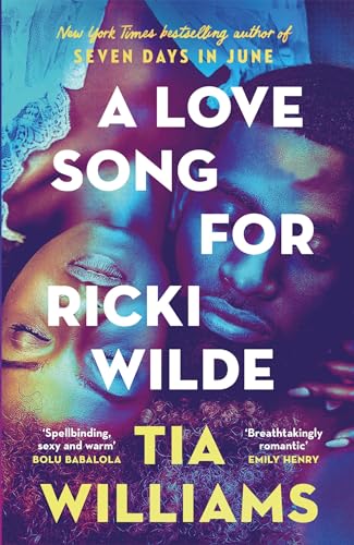 A Love Song for Ricki Wilde: the epic new romance from the author of Seven Days in June