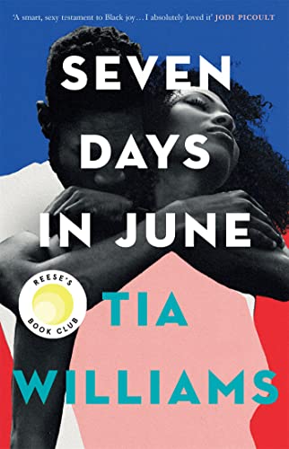 Seven Days in June: the sexiest love story of the year and Reese Witherspoon Book Club pick