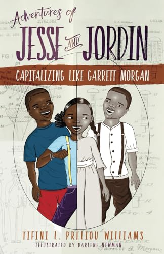 Adventures of Jesse and Jordin: Capitalizing Like Garrett Morgan von JETLAUNCH