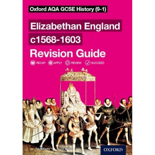 Oxford AQA GCSE History: Elizabethan England c1568-1603 Revision Guide: Get Revision with Results