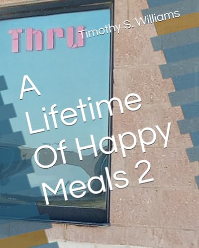 A Lifetime Of Happy Meals 2 von Independently published