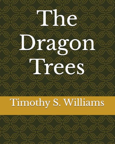 The Dragon Trees von Independently published