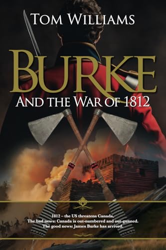 Burke and the War of 1812: The United States tries to annex Canada. It doesn't go well. (James Burke) von Big Red
