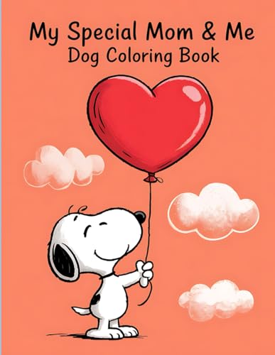 My Special Mom & Me Dog Coloring Book: Celebrating Mother's Day with Cute Puppy Coloring Pages for Children von Independently published