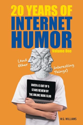 20 YEARS OF INTERNET HUMOR: Volume One (And Other Interesting Things) von Fulton Books