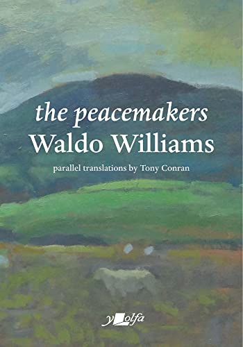 The Peacemakers: With Parallel English Translations von Y Lolfa