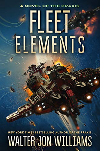 Fleet Elements (A Novel of the Praxis, 2, Band 2) von Harper Voyager