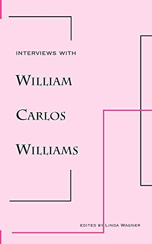 Interviews with William Carlos Williams (New Directions Paperbook)