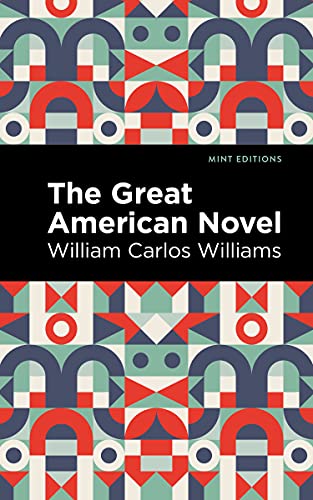 The Great American Novel (Mint Editions (Literary Criticism and Writing Techniques))