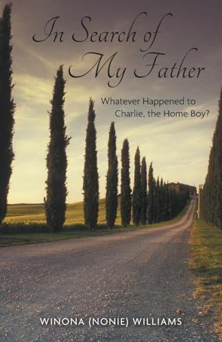 In Search of My Father: Whatever Happened to Charlie, the Home Boy? von FriesenPress