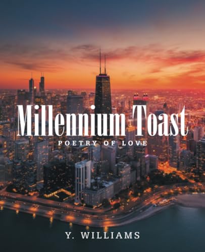 Millennium Toast: POETRY OF LOVE von iUniverse.com