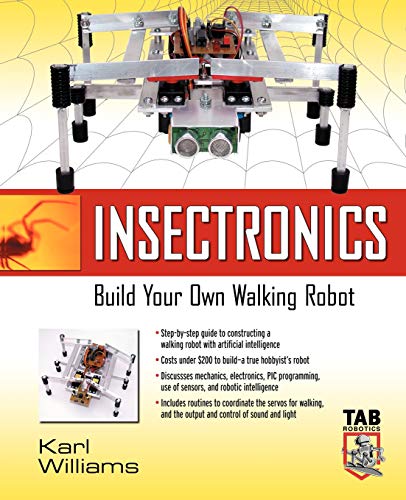 Insectronics: Build Your Own Walking Robot (Tab Electronics Robotics)