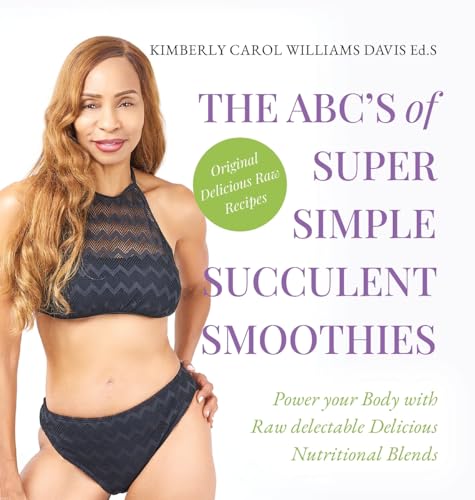 The ABC's of Super Simple Succulent Smoothies