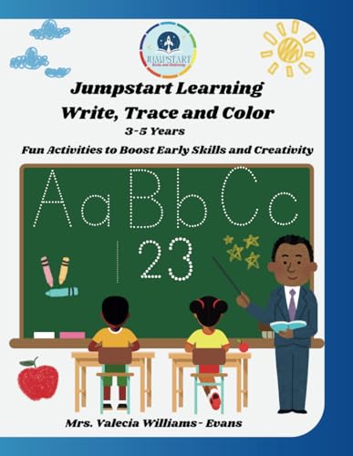 Jumpstart Learning: Write, Trace and Color: Fun Activities to Boost Early Skills and Creativity von Independently published