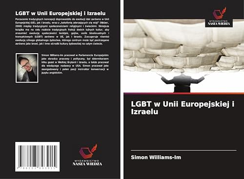 LGBT w Unii Europejskiej i Izraelu von Wydawnictwo Nasza Wiedza