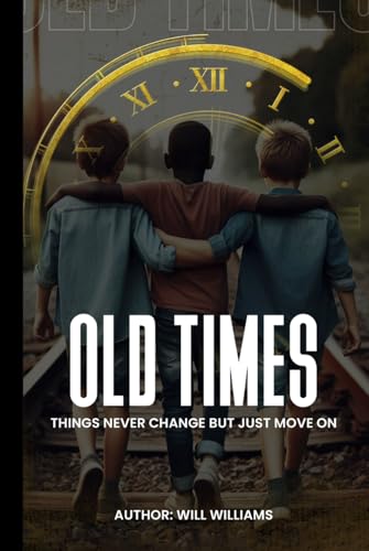 Old Times Old Times von Amazon Elite Publishers