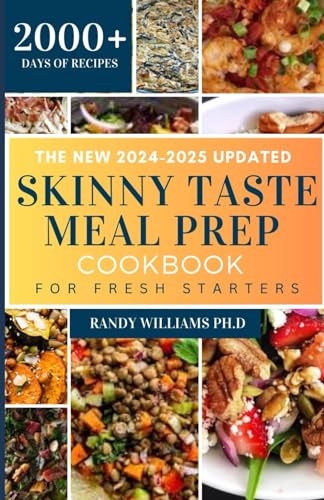 THE NEW 2024-2025 UPDATED SKINNY TASTE MEAL PREP COOKBOOK FOR FRESH STARTERS von Independently published