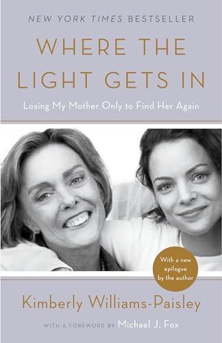 Where the Light Gets In: Losing My Mother Only to Find Her Again