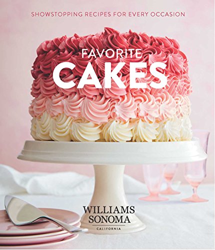 Favorite Cakes: Showstopping Recipes for Every Occasion