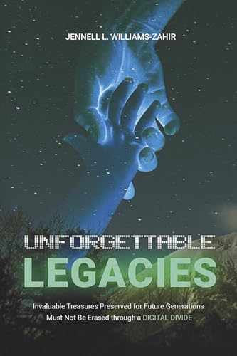 Unforgettable Legacies: Invaluable Treasures Preserved for Future Generations Unforgettable Legacies: Invaluable Treasures Preserved for Future Generations von Bookbaby