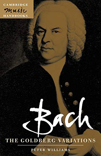 Bach: The Goldberg Variations (Cambridge Music Handbooks) von Cambridge University Press