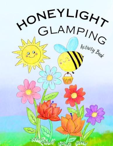 Honeylight Glamping Honeylight Glamping von Independently published