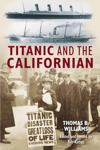 Titanic and the Californian Titanic and the Californian