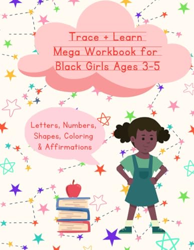Trace + Learn Mega Workbook for Black Girls Ages 3-5: Letters, Numbers, Shapes, Coloring & Affirmations Trace + Learn Mega Workbook for Black Girls Ages 3-5: Letters, Numbers, Shapes, Coloring & Affirmations von Independently published